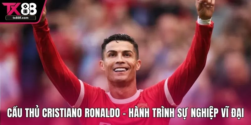 Cầu Thủ Cristiano Ronaldo
