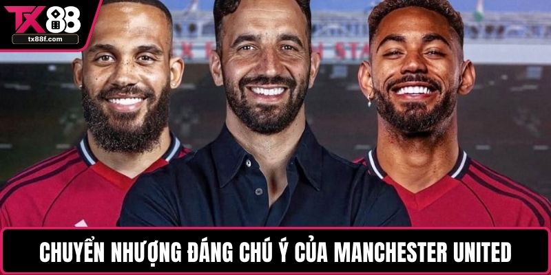 Chuyển nhượng đáng chú ý của Manchester United