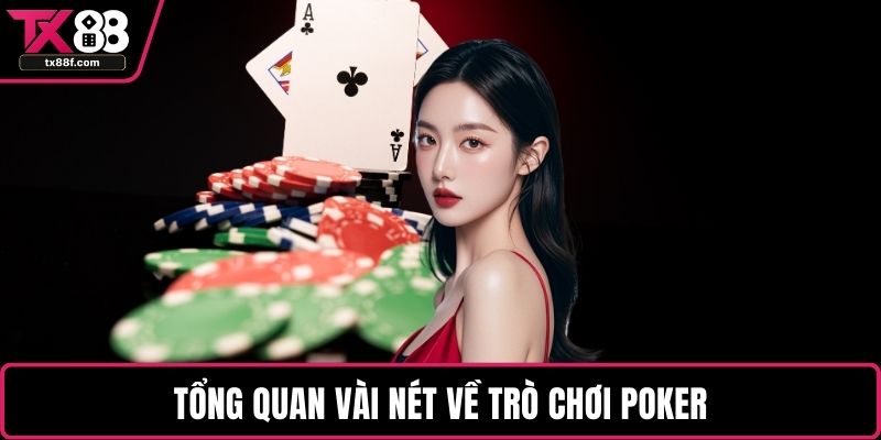 Tổng quan vài nét về trò chơi Poker